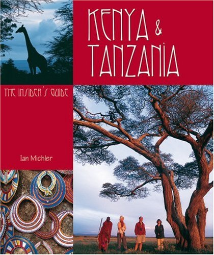 Kenya And Tanzania: The Insider's Guide,Used
