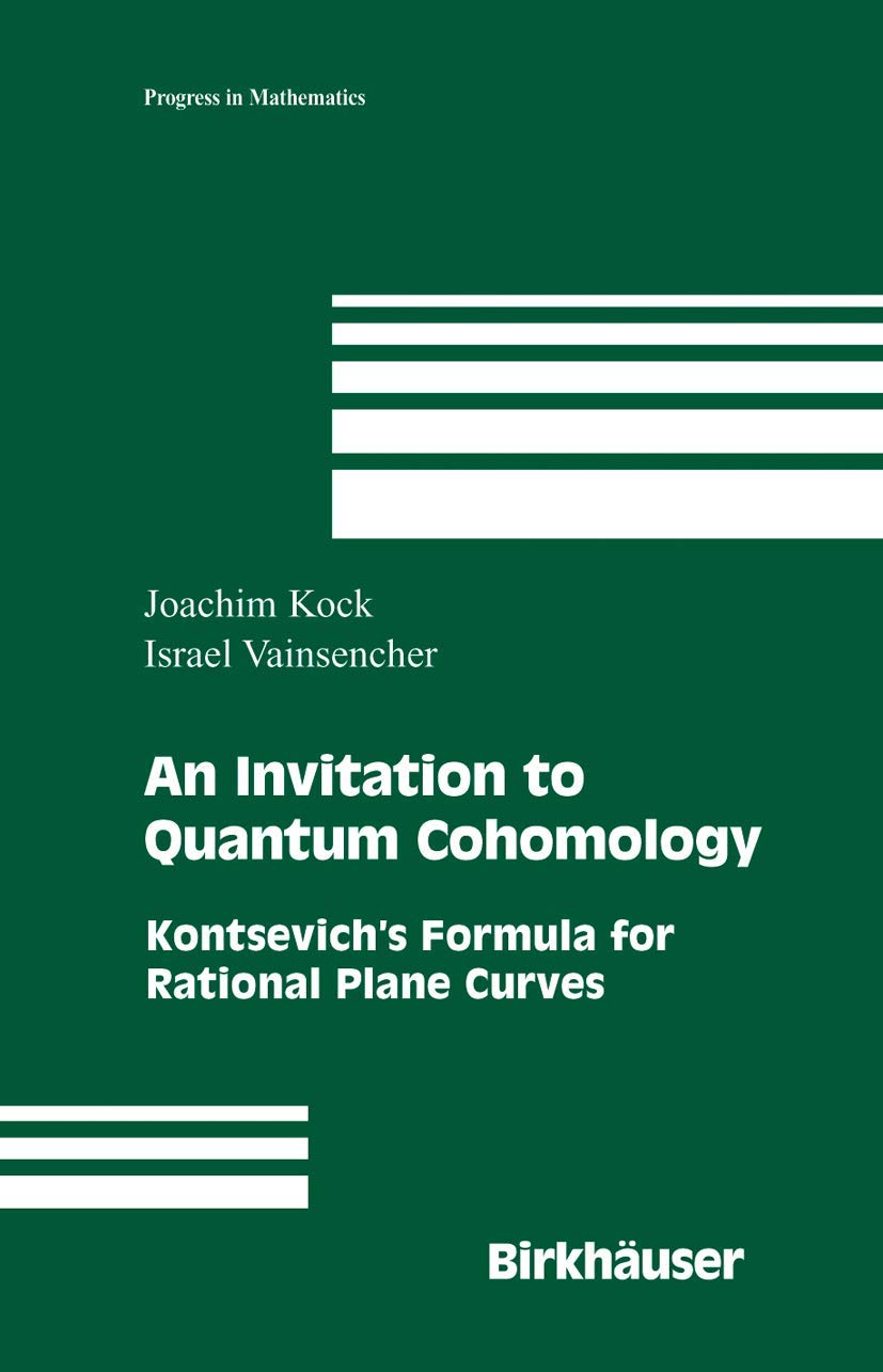 An Invitation To Quantum Cohomology: Kontsevich'S Formula For Rational Plane Curves (Progress In Mathematics, 249),Used