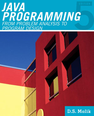 Java Programming: From Problem Analysis To Program Design (Introduction To Programming)