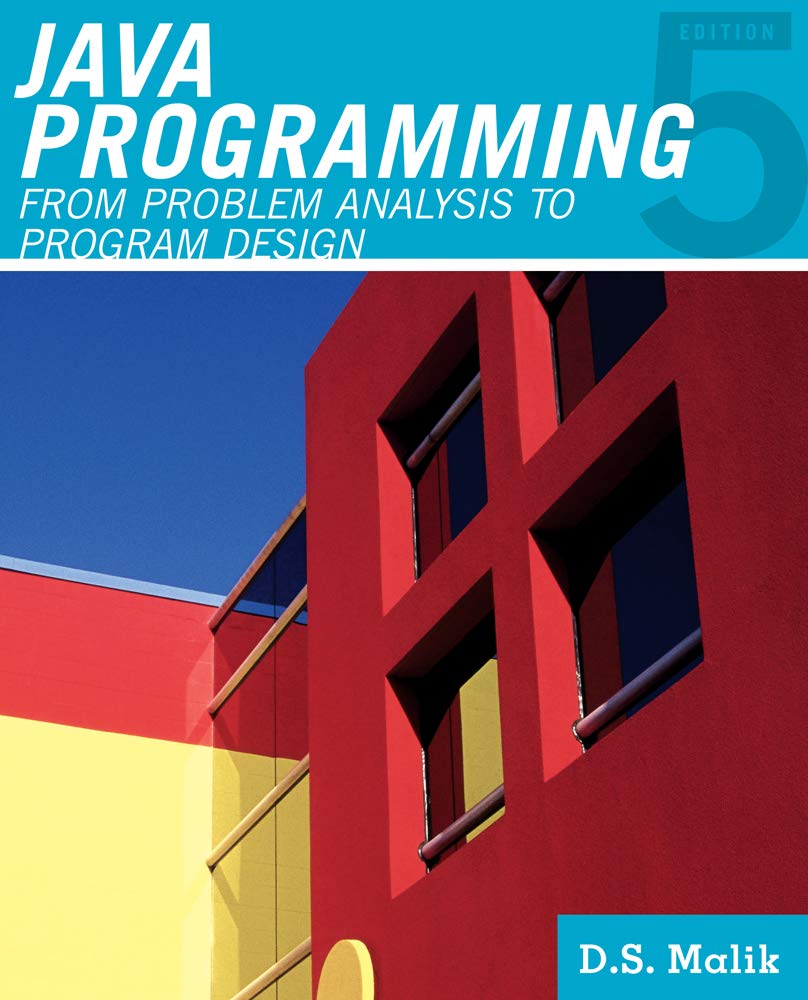 Java Programming: From Problem Analysis To Program Design (Introduction To Programming)