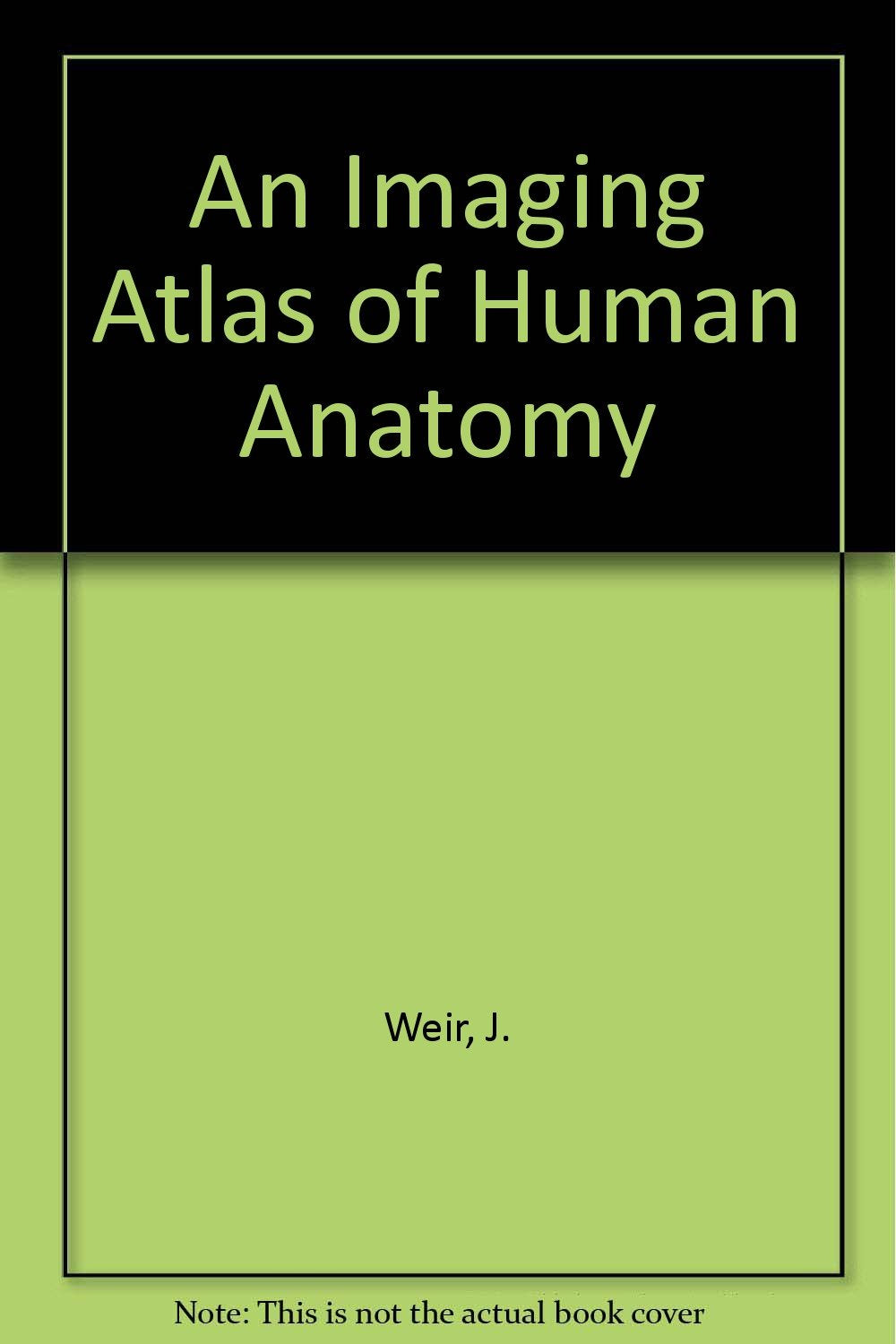 An Imaging Atlas of Human Anatomy,Used