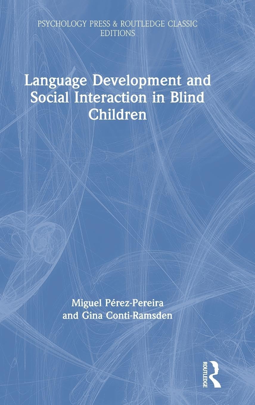 Language Development and Social Interaction in Blind Children (Psychology Press & Routledge Classic Editions),Used