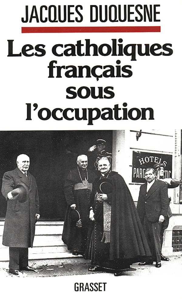 Les catholiques franais sous l'occupation,Used