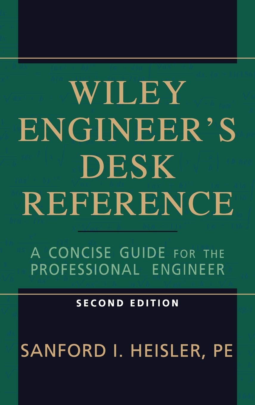 The Wiley Engineer'S Desk Reference: A Concise Guide For The Professional Engineer,New