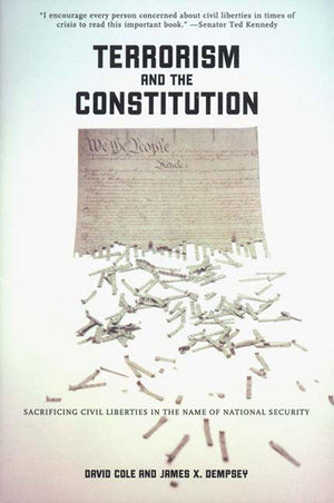 Terrorism and the Constitution: Sacrificing Civil Liberties In The Name Of National Security,Used