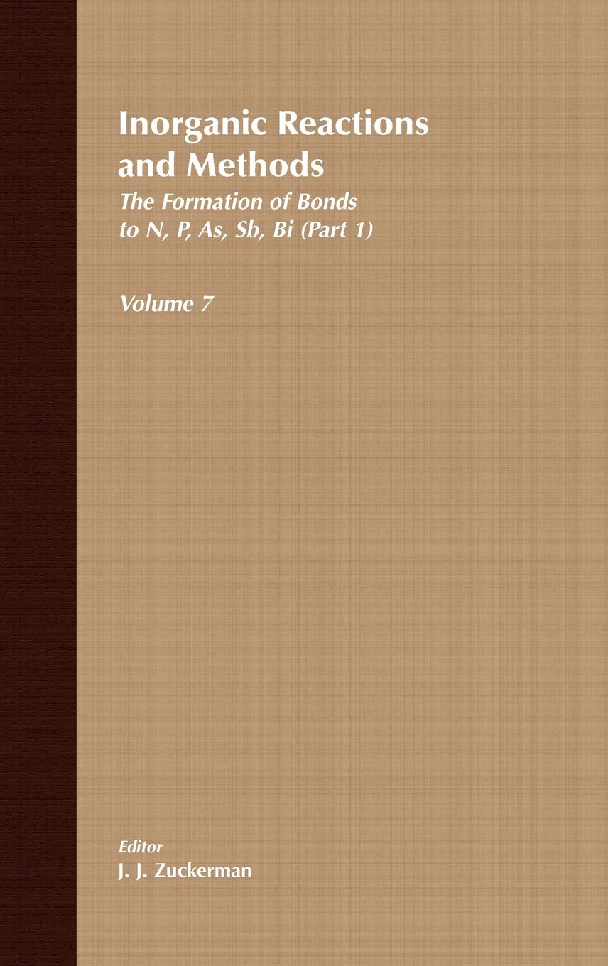 Inorganic Reactions And Methods, The Formation Of Bonds To N,P,As,Sb,Bi (Part 1) (Volume 7),Used