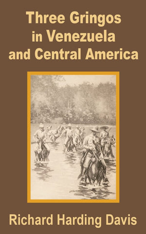 Three Gringos in Venezuela and Central America,Used
