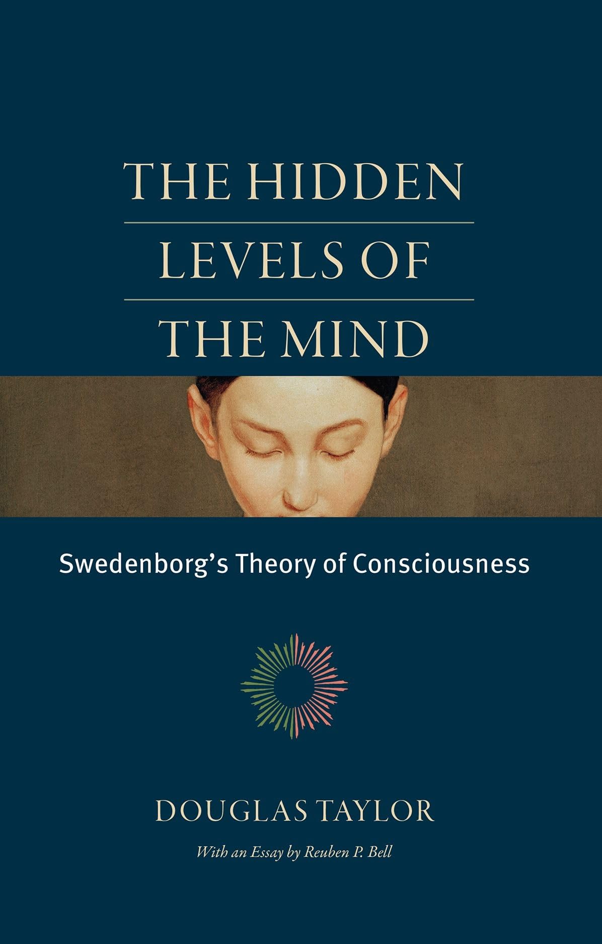 The Hidden Levels of the Mind: Swedenborg's Theory of Consciousness,Used