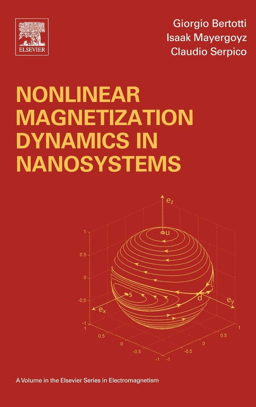 Nonlinear Magnetization Dynamics in Nanosystems (Elsevier Series in Electromagnetism) (Elsevier Series in Electromagnetism),Used