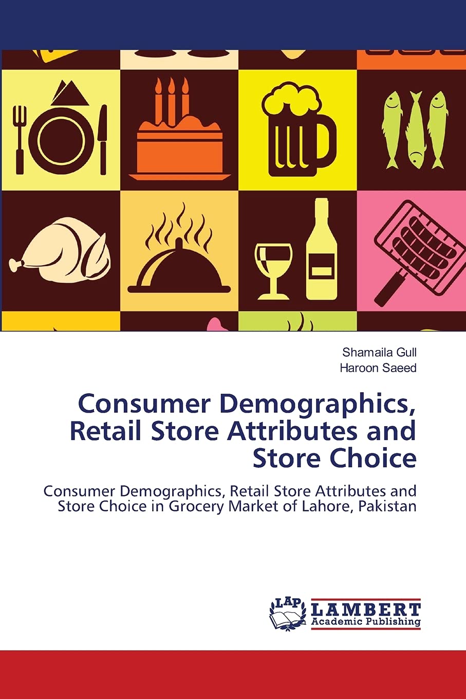 Consumer Demographics, Retail Store Attributes and Store Choice: Consumer Demographics, Retail Store Attributes and Store Choice,Used