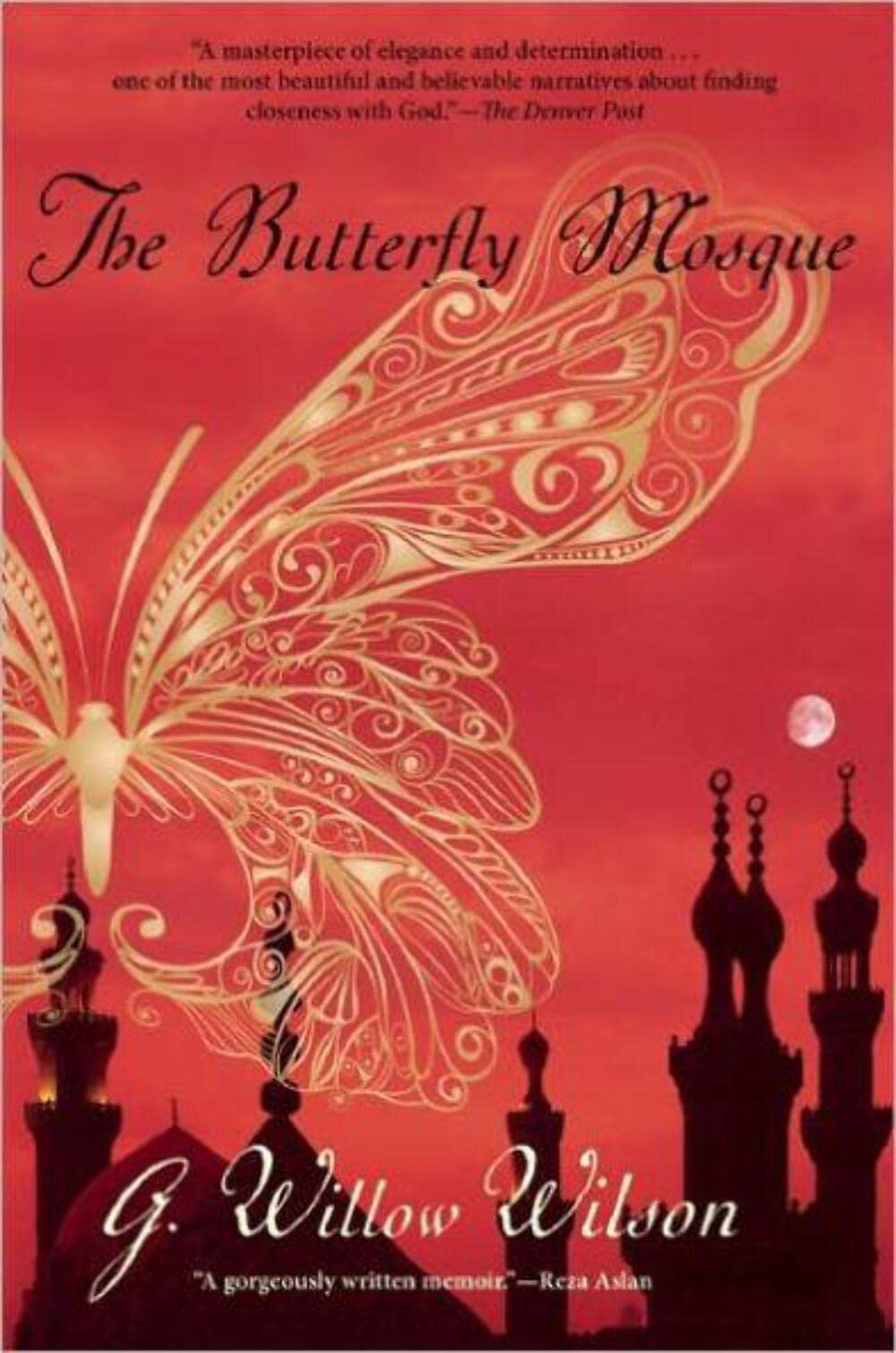 The Butterfly Mosque: A Young American Woman's Journey to Love and Islam,New