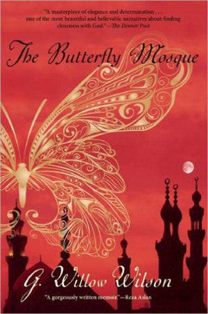 The Butterfly Mosque: A Young American Woman's Journey to Love and Islam,Used