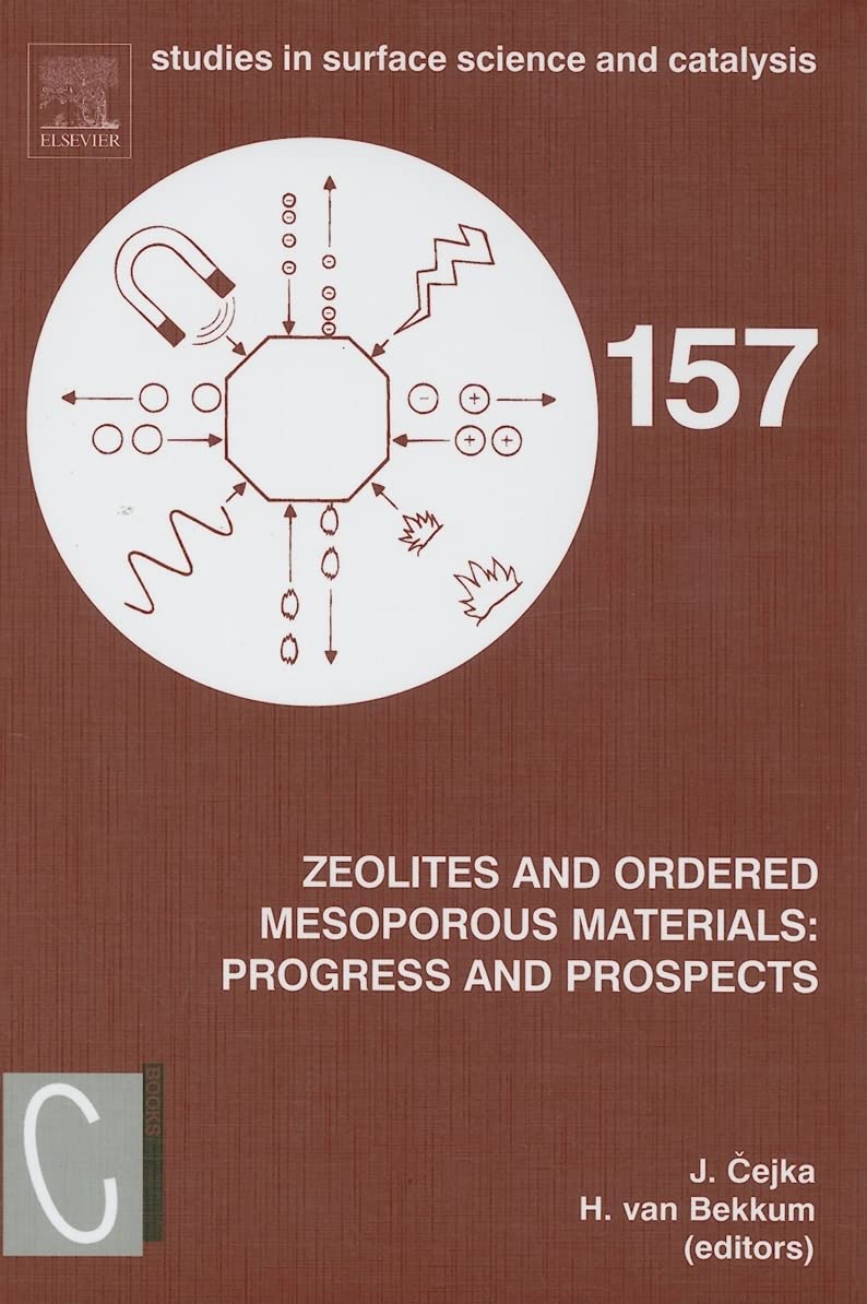 Zeolites And Ordered Mesoporous Materials: Progress And Prospects: The 1St Feza School On Zeolites, Prague, Czech Republic, Augu