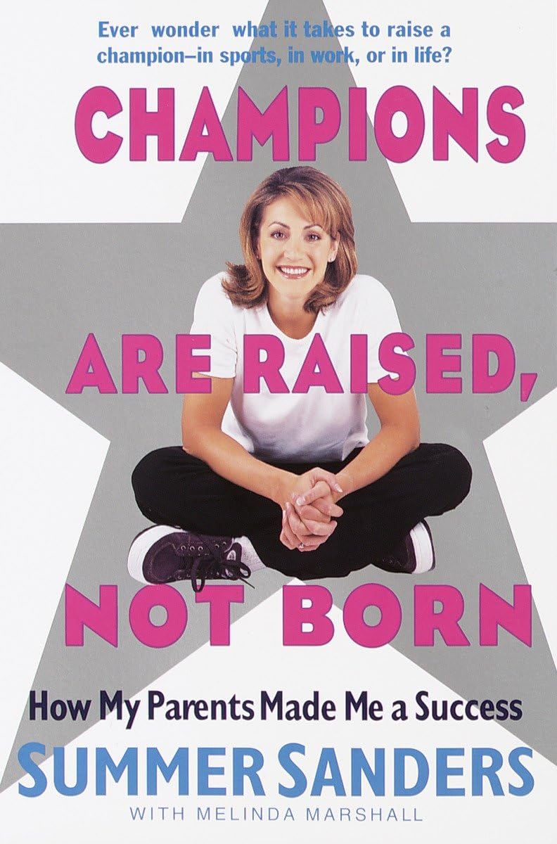 Champions Are Raised, Not Born: How My Parents Made Me a Success,Used