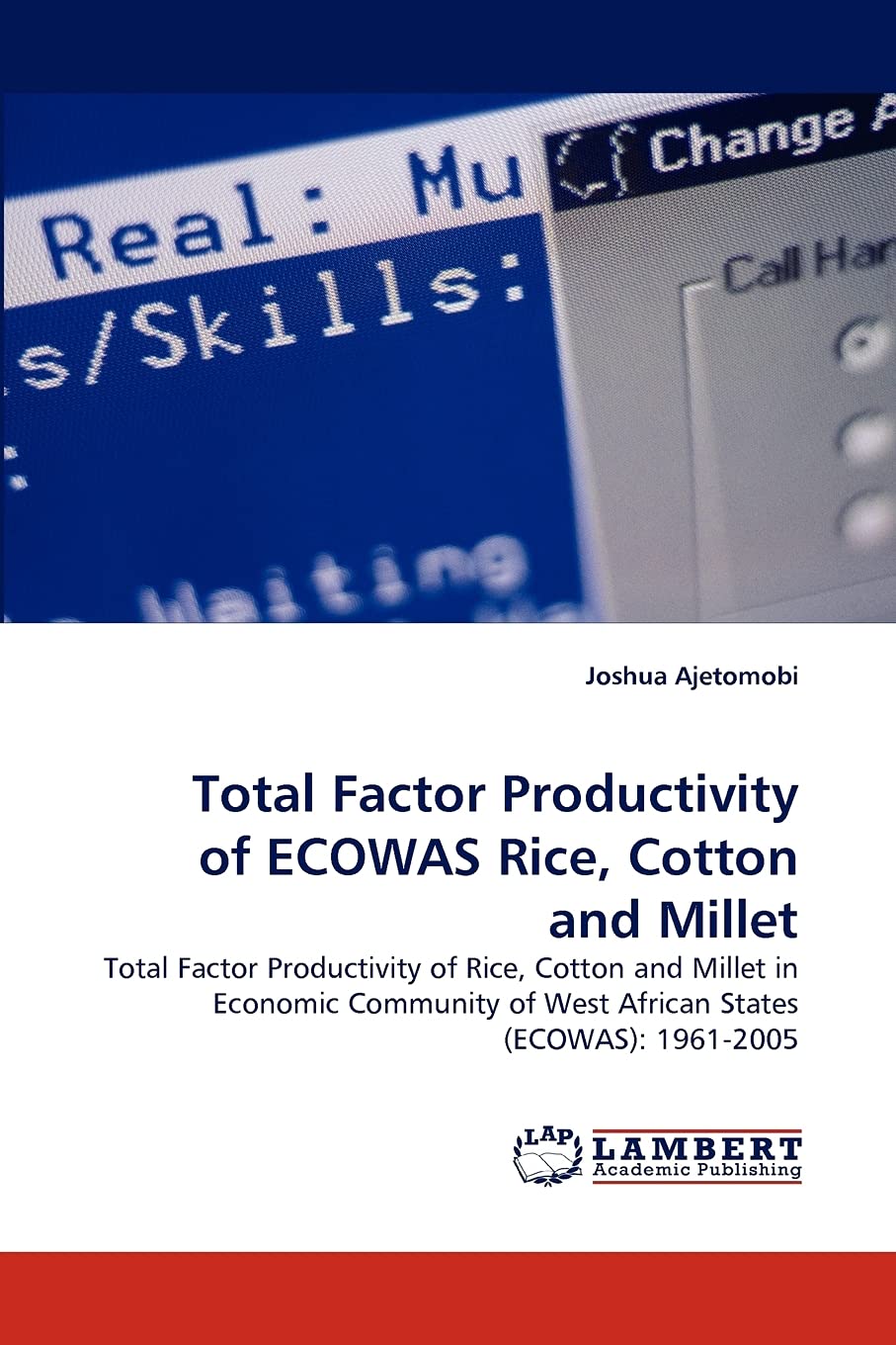 Total Factor Productivity of ECOWAS Rice, Cotton and Millet: Total Factor Productivity of Rice, Cotton and Millet in Economic Co,Used