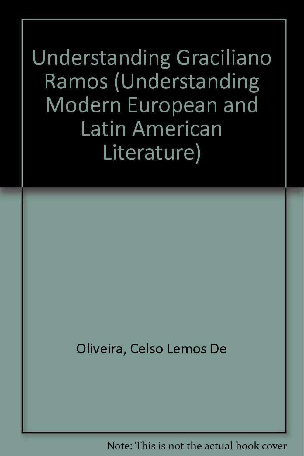 Understanding Graciliano Ramos (Understanding Contemporary European and Latin American Literature),Used