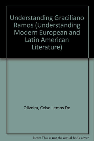 Understanding Graciliano Ramos (Understanding Contemporary European and Latin American Literature),Used