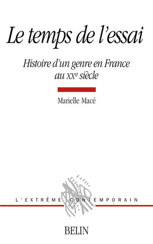 Le temps de l'essai: Histoire d'un genre en France au XXe sicle,Used