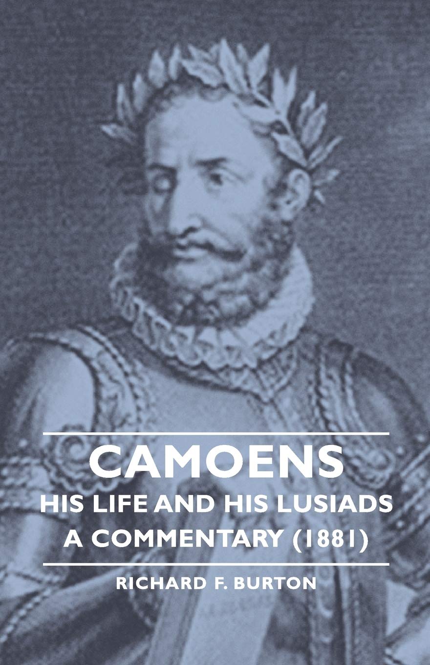 Camoens, Volume 2: His Life and His Lusiads  A Commentary (1881),New