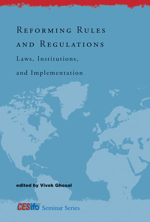 Reforming Rules and Regulations: Laws, Institutions, and Implementation (CESifo Seminar),Used