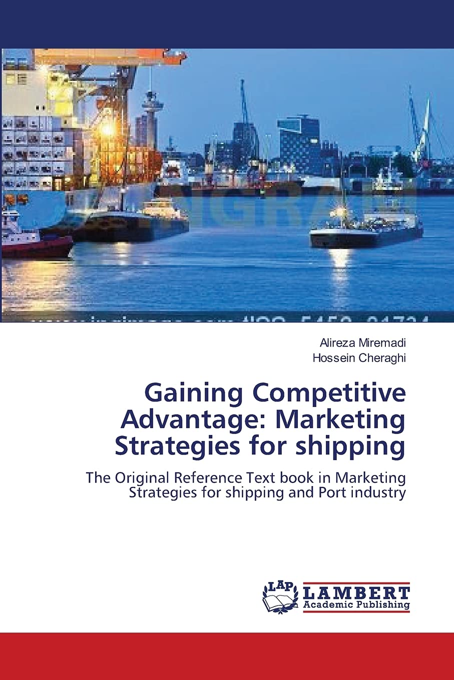 Gaining Competitive Advantage: Marketing Strategies for shipping: The Original Reference Text book in Marketing Strategies for s,Used
