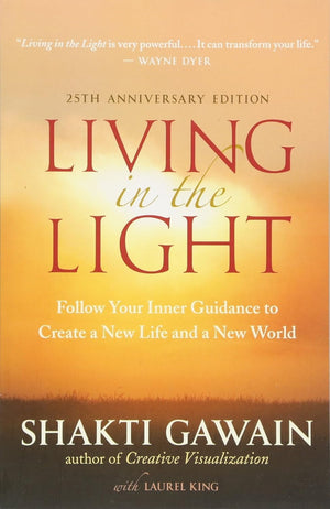 Living in the Light: Follow Your Inner Guidance to Create a New Life and a New World,Used