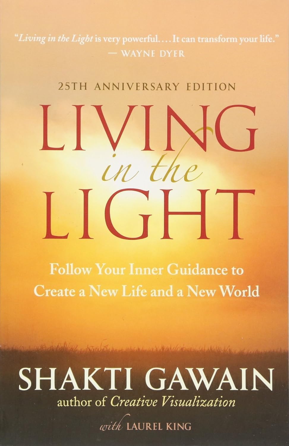 Living in the Light: Follow Your Inner Guidance to Create a New Life and a New World,Used
