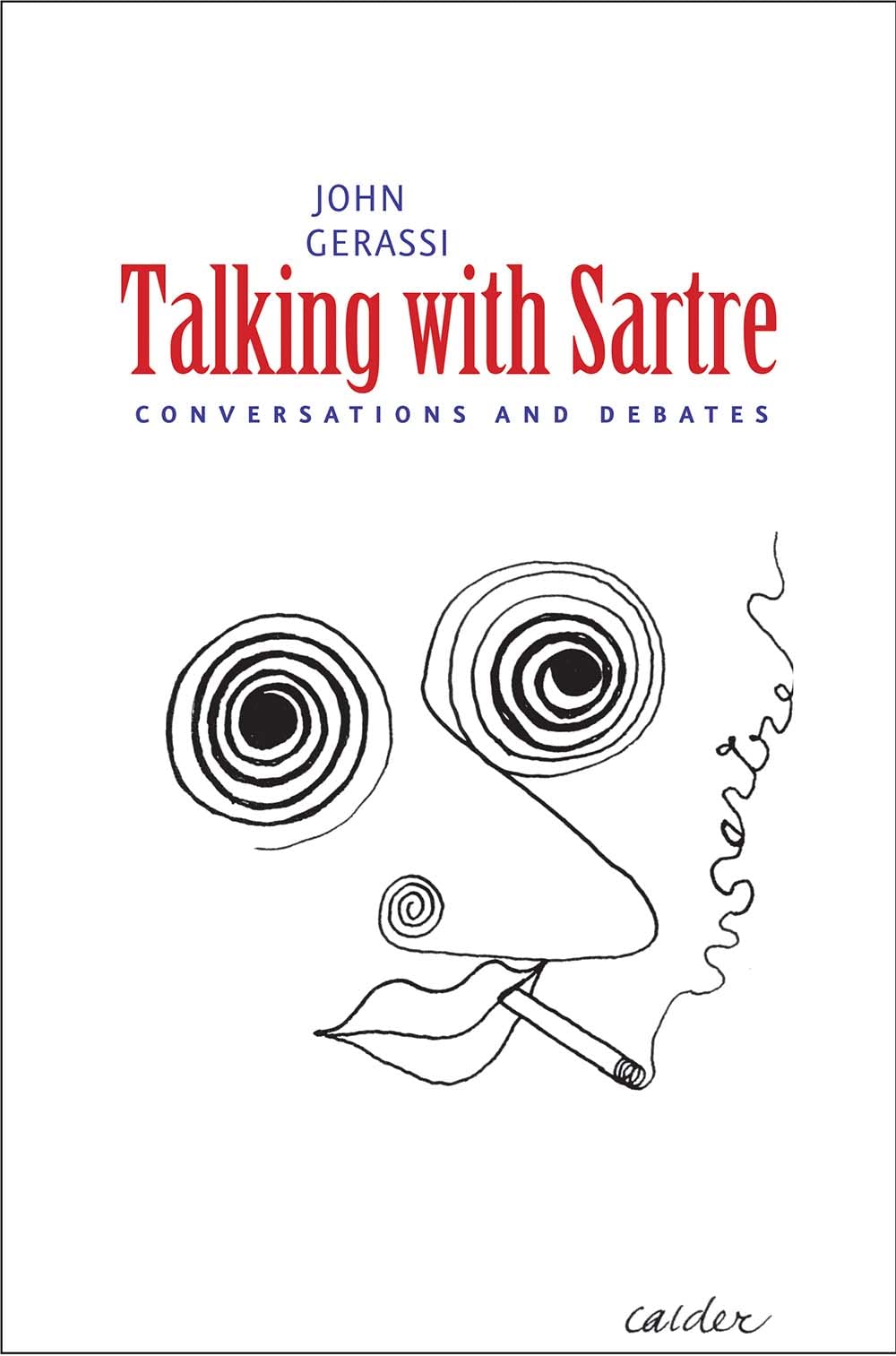 Talking With Sartre: Conversations And Debates,New