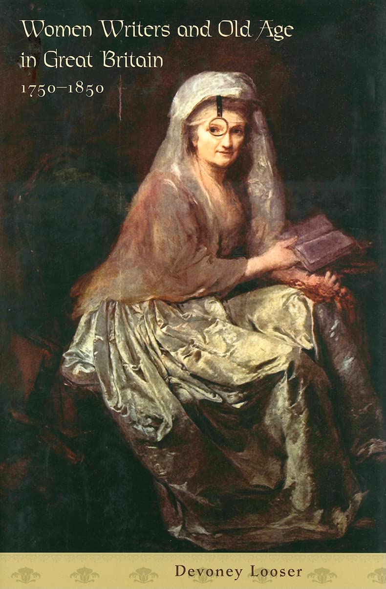 Women Writers And Old Age In Great Britain, 17501850