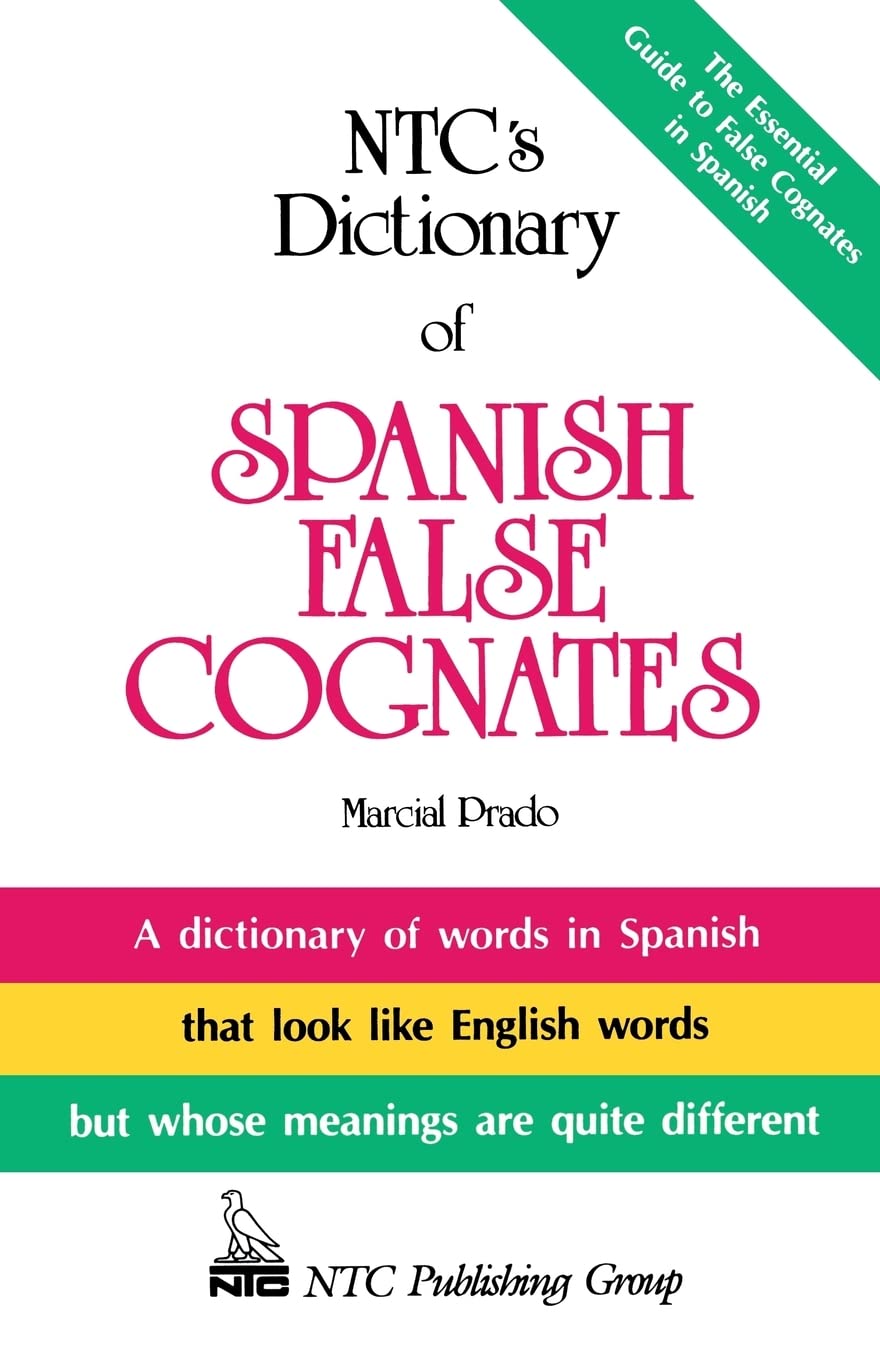 Ntc'S Dictionary Of Spanish False Cognates,Used