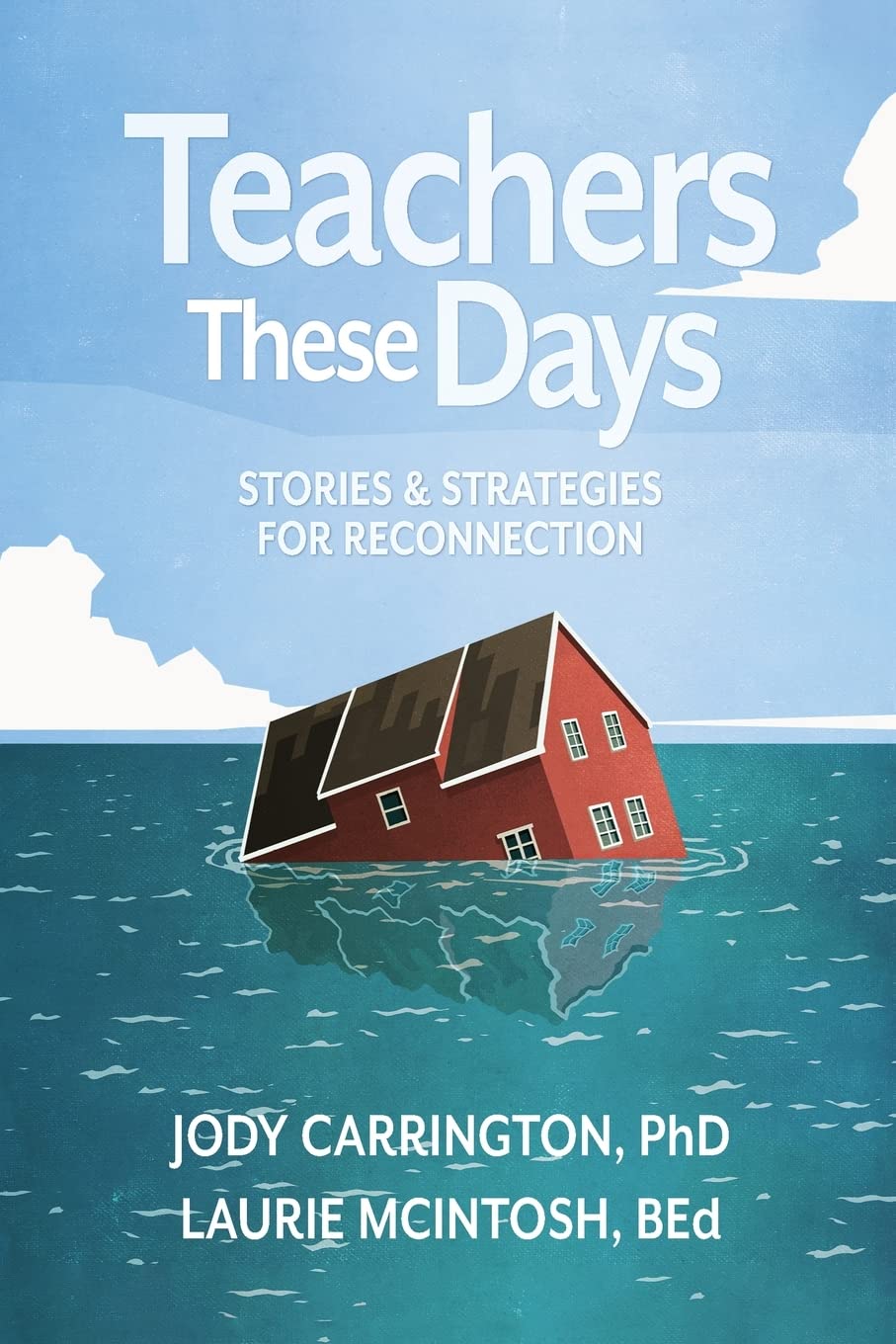 Teachers These Days: Stories and Strategies for Reconnection,Used