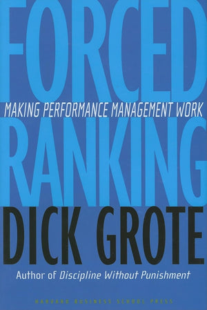 Forced Ranking: Making Performance Management Work,Used
