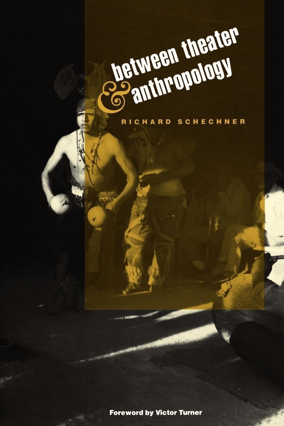 Between Theater and Anthropology,Used