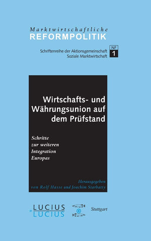 Wirtschafts und Whrungsunion auf dem Prfstand: Schritte zur weiteren Integration Europas (Marktwirtschaftliche Reformpolitik, 1,Used