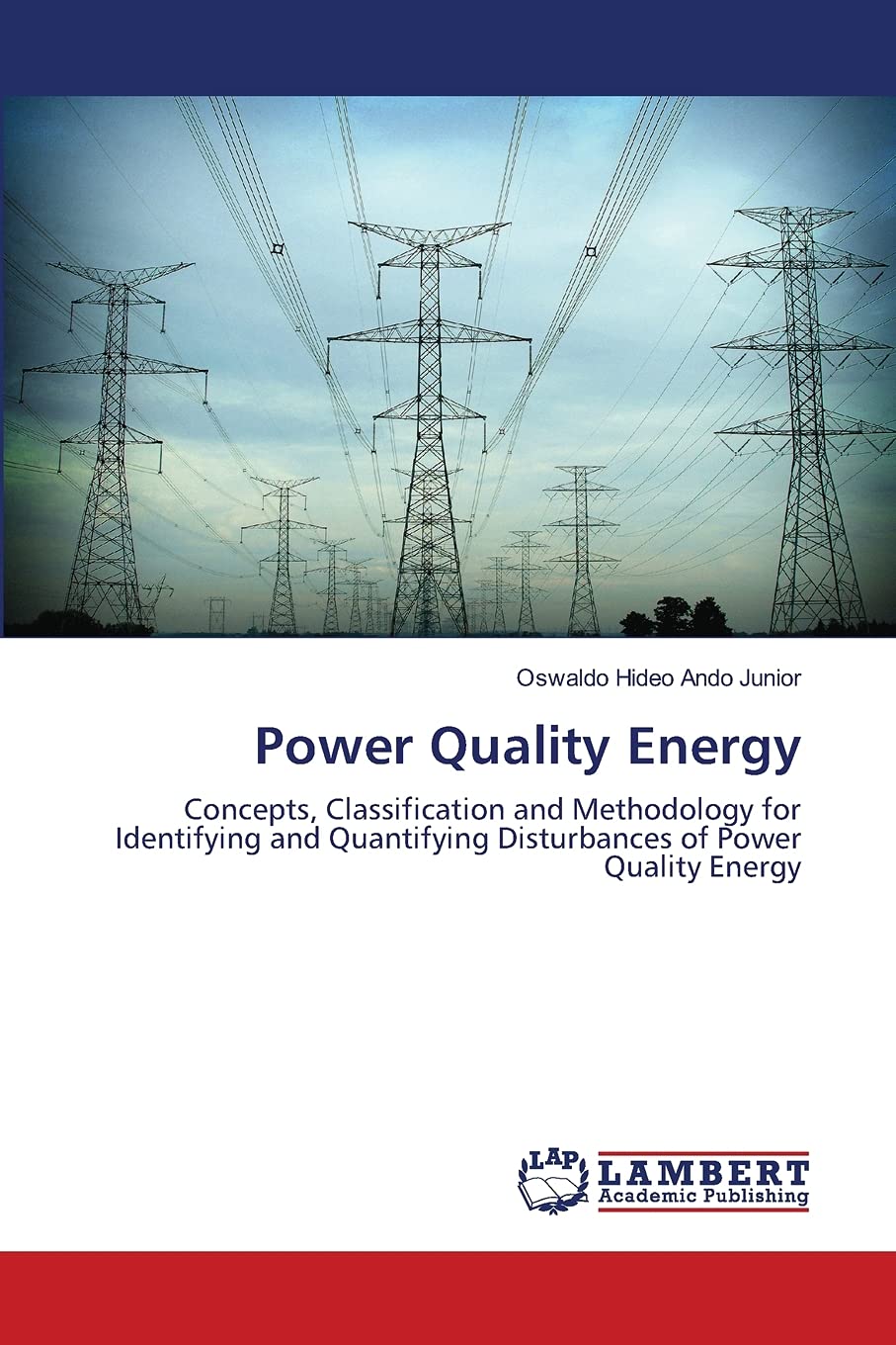 Power Quality Energy: Concepts, Classification and Methodology for Identifying and Quantifying Disturbances of Power Quality Ene,Used