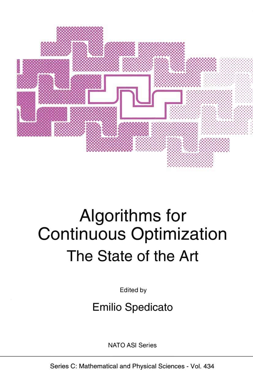 Algorithms for Continuous Optimization: The State of the Art (Nato Science Series C:, 434),Used