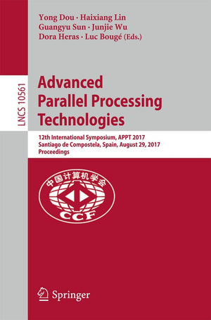 Advanced Parallel Processing Technologies: 12th International Symposium, APPT 2017, Santiago de Compostela, Spain, August 29, 20,Used