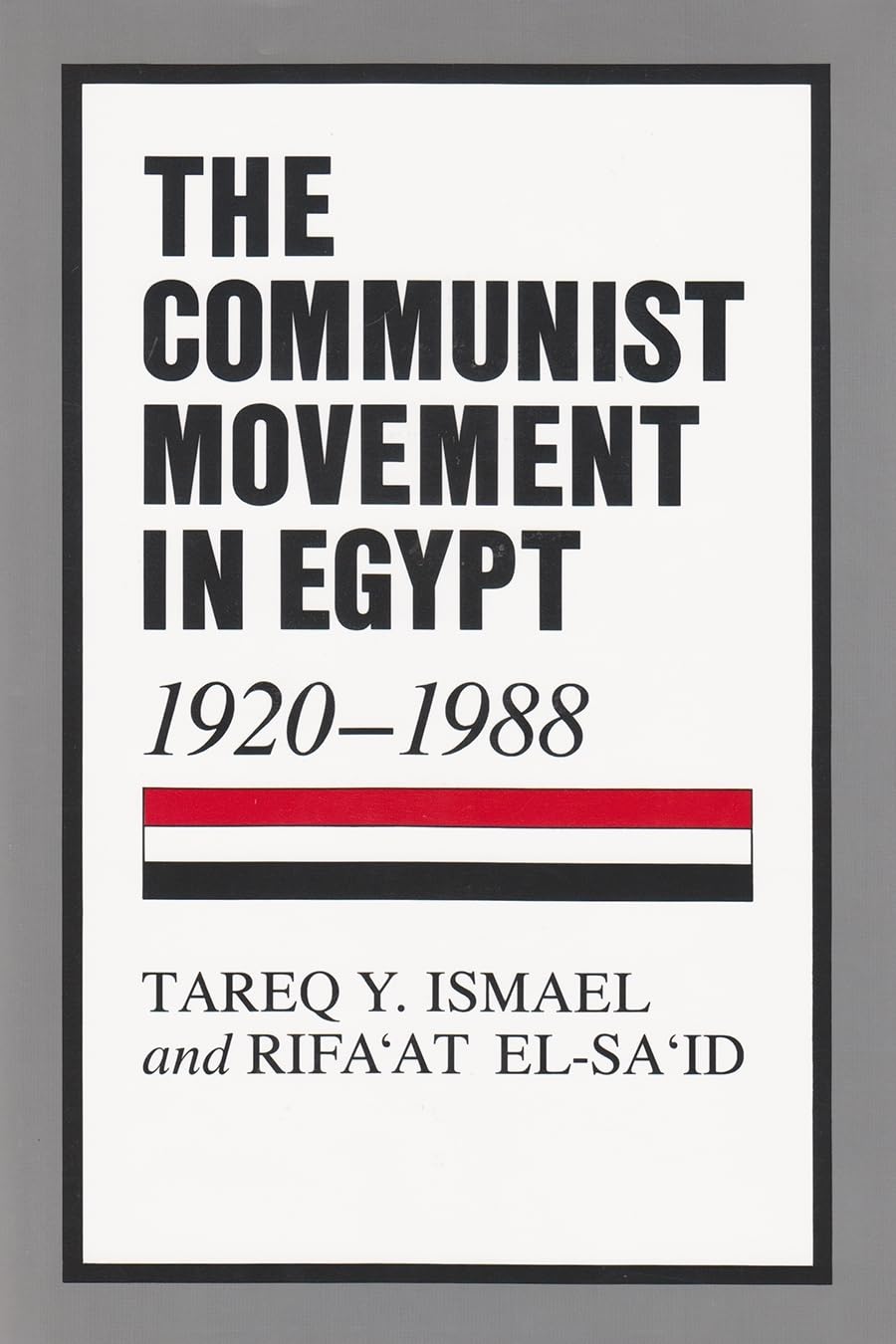The Communist Movement In Egypt, 19201988 (Contemporary Issues In The Middle East),Used
