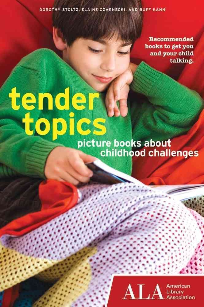 Tender Topics: Picture Books About Childhood Challenges,Used