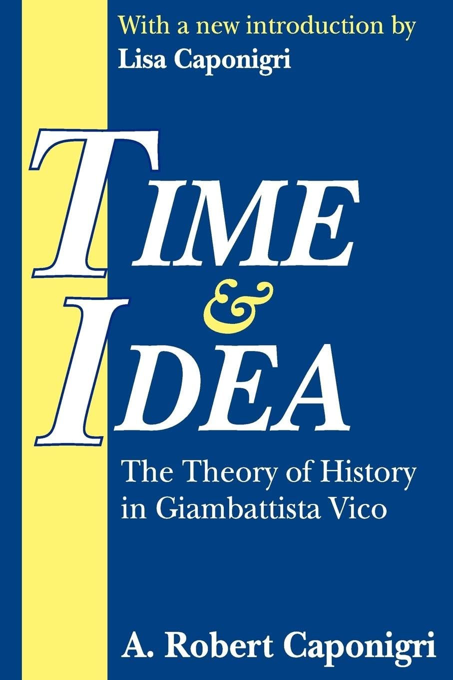Time and Idea: The Theory of History in Giambattista Vico,Used