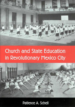 Church And State Education In Revolutionary Mexico City,Used