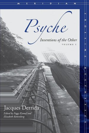 Psyche: Inventions Of The Other, Volume I (Meridian: Crossing Aesthetics) (Volume 1),Used