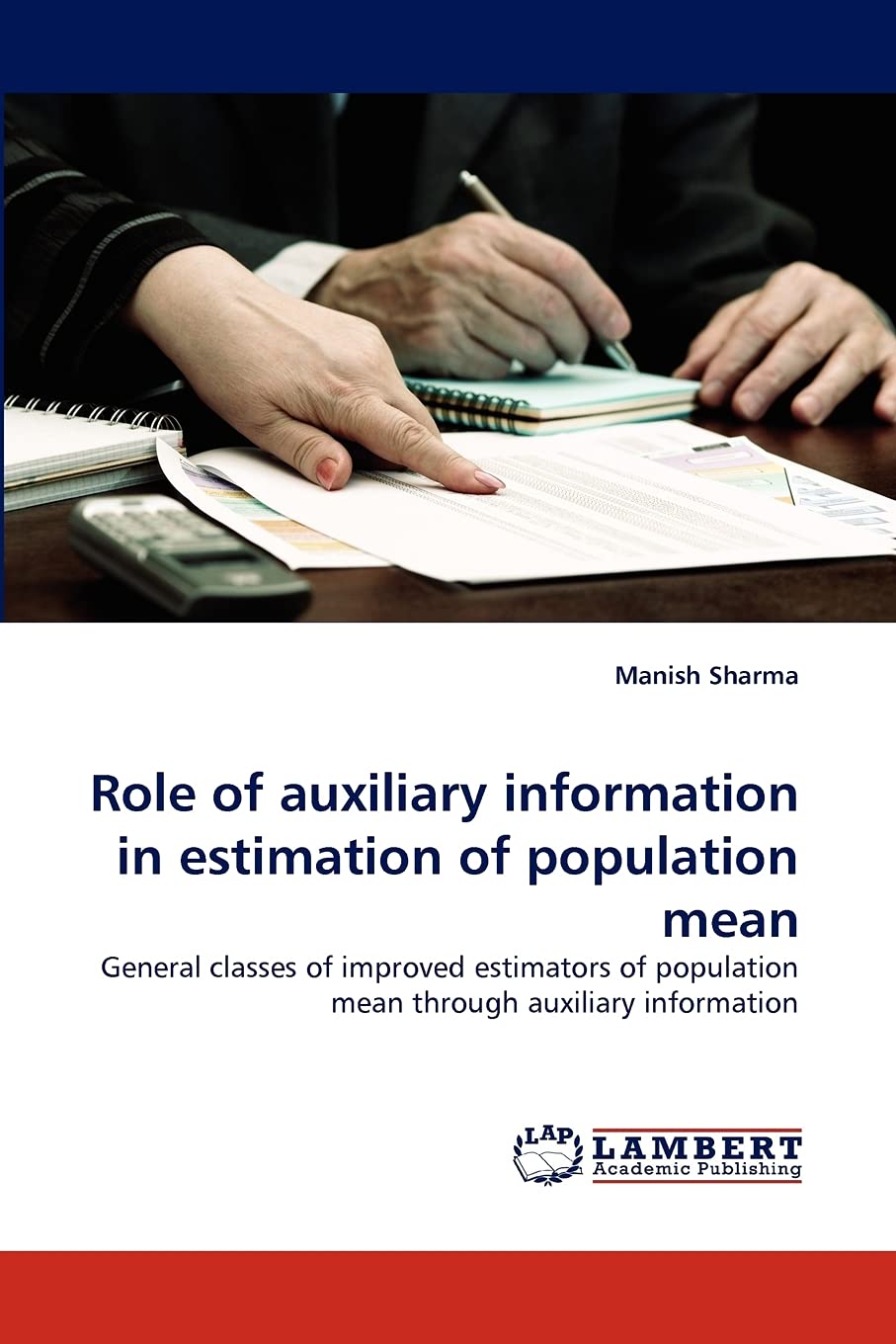 Role of auxiliary information in estimation of population mean: General classes of improved estimators of population mean throug,Used