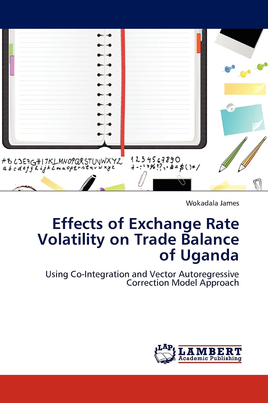 Effects of Exchange Rate Volatility on Trade Balance of Uganda: Using CoIntegration and Vector Autoregressive Correction Model ,Used