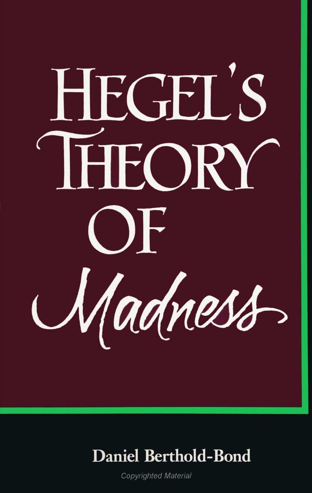 Hegel's Theory of Madness (Suny Series in Hegelia (Suny Series in Hegelian Studies) (Suny Hegelian Studies),New