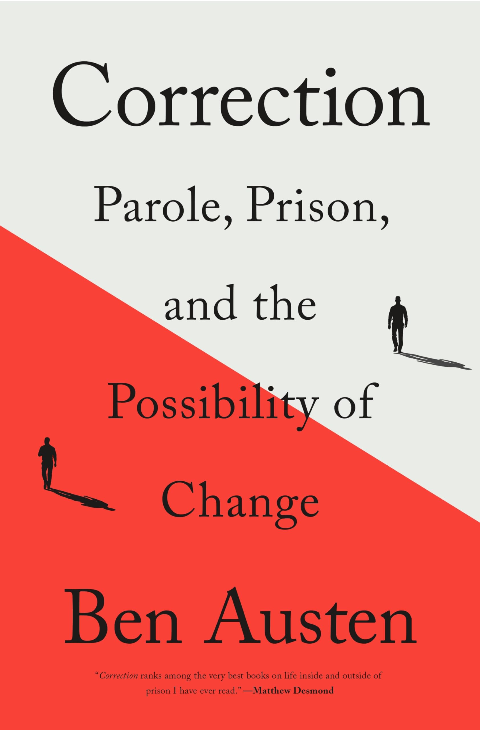 Correction: Parole, Prison, And The Possibility Of Change,New