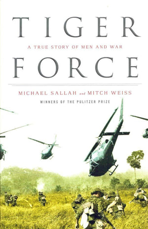 Tiger Force: A True Story Of Men And War,Used