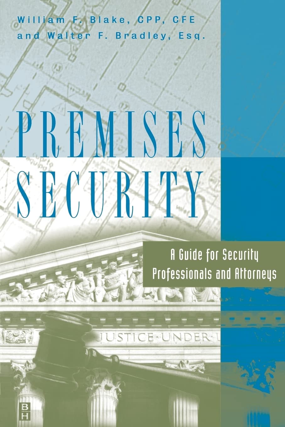Premises Security: A Guide for Security Professionals and Attorneys,Used
