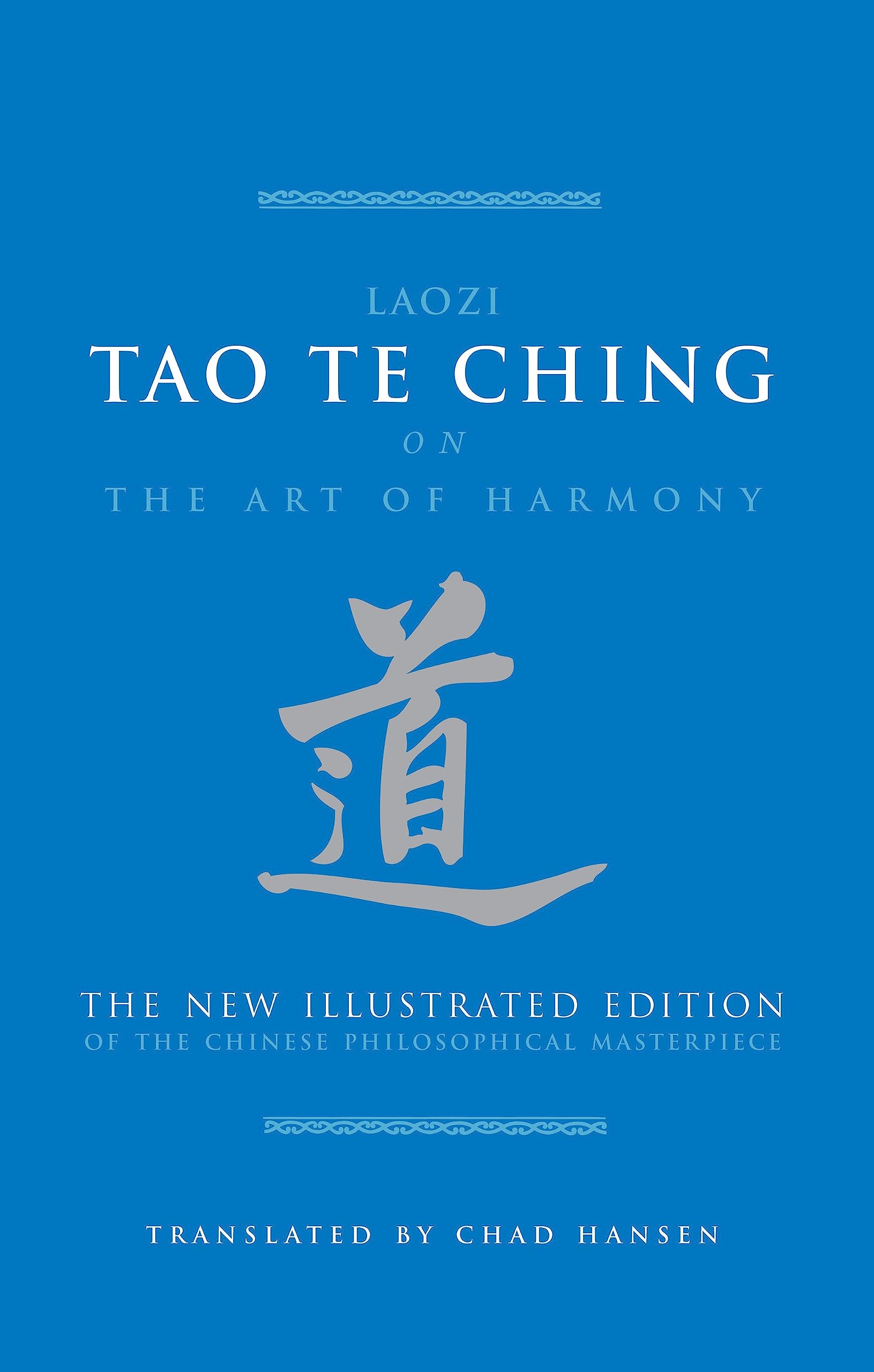 Tao Te Ching on The Art of Harmony: The New Illustrated Edition of the Chinese Philosophical Masterpiece,Used