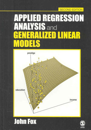 Applied Regression Analysis and Generalized Linear Models,New